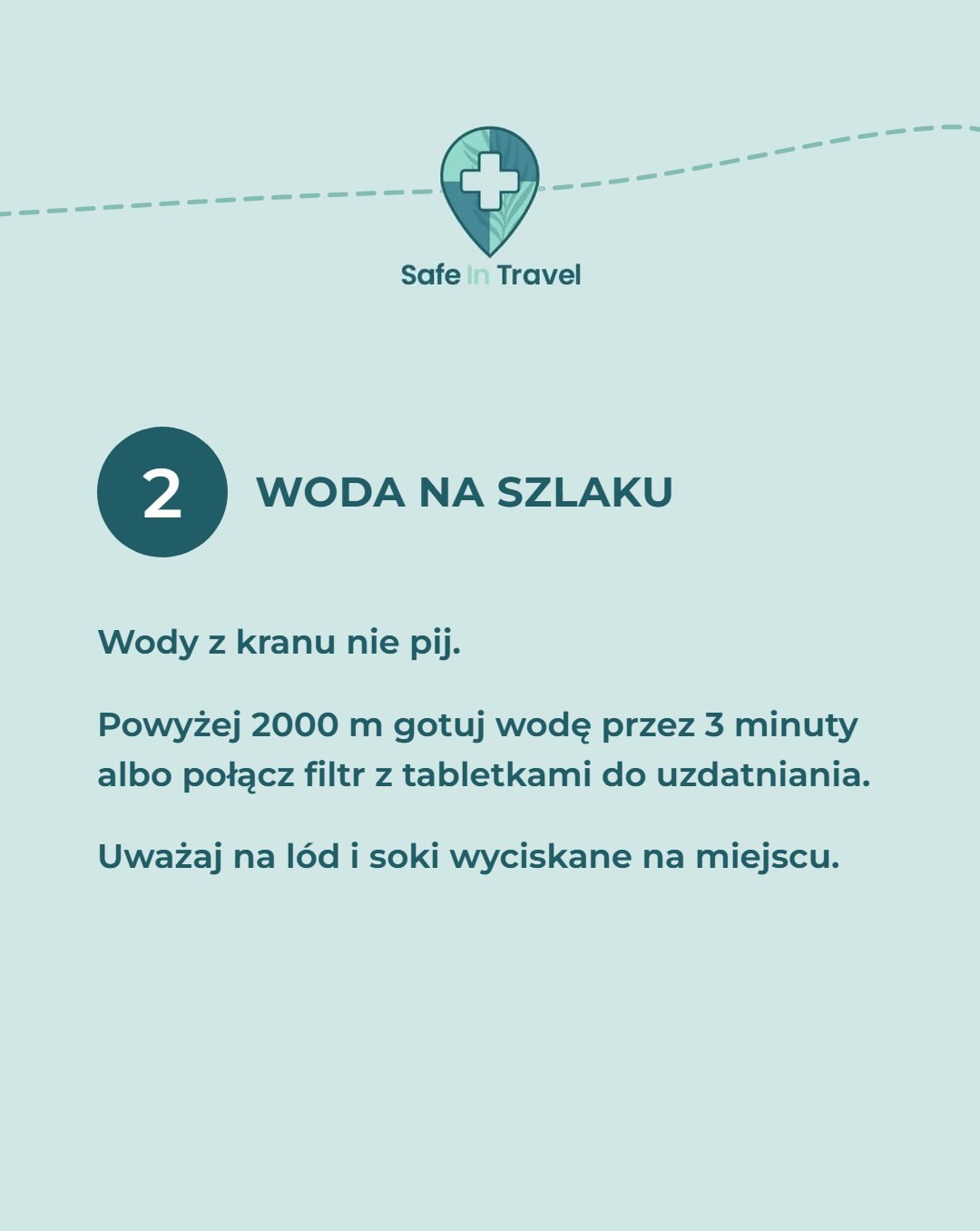 Woda na szlaku. Wody z kranu nie pij. Powyżej 2000 m gotuj wodę przez 3 minuty albo połącz filtr z tabletkami do uzdatniania. Uważaj na lód i soki wyciskane na miejscu.