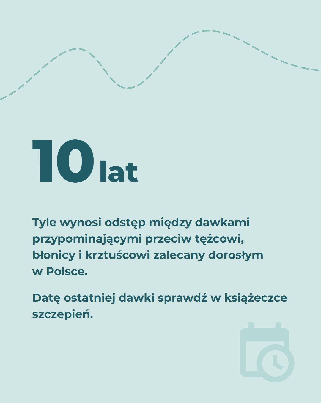 10 lat. Tyle wynosi odstęp między dawkami przypominającymi przeciw tężcowi, błonicy i krztuścowi zalecany dorosłym w Polsce. Datę ostatniej dawki sprawdź w książeczce szczepień.